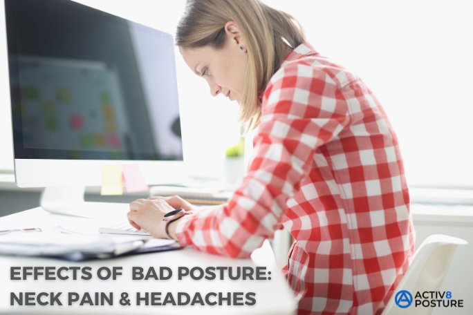 side effects of bad posture include neck pain and headaches